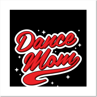 Dance Mom Posters and Art